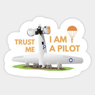 Trust Me I Am a Pilot Sticker